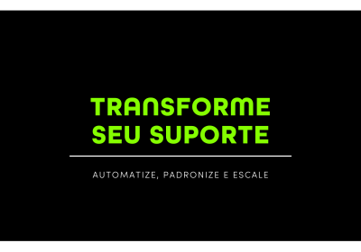 Transforme seu suporte